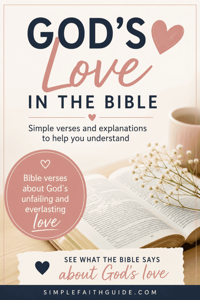 Pinterest image with Bible and soft neutral background reading “God’s Love in the Bible – simple verses and explanations to help you understand