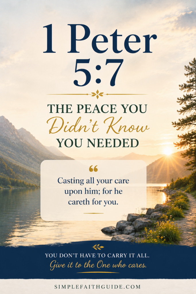 1 Peter 5:7 meaning image for pinterest with Minimalist Christian image with nature background.