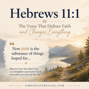 Hebrews 11:1 meaning image for feature image.