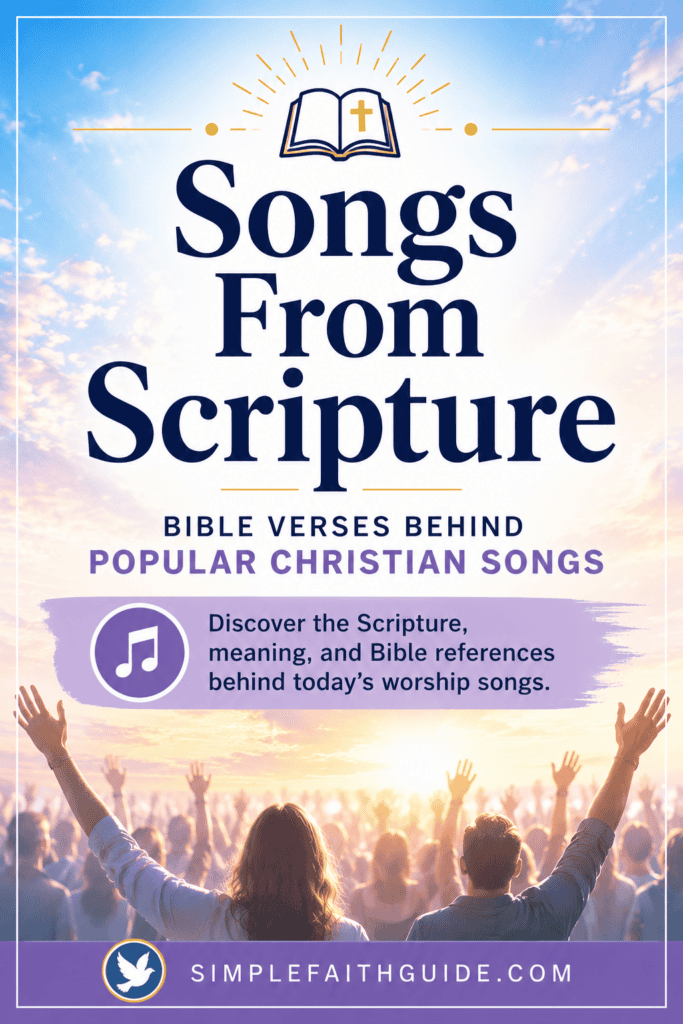 Songs From Scripture: Bible Verses Behind Popular Worship Songs